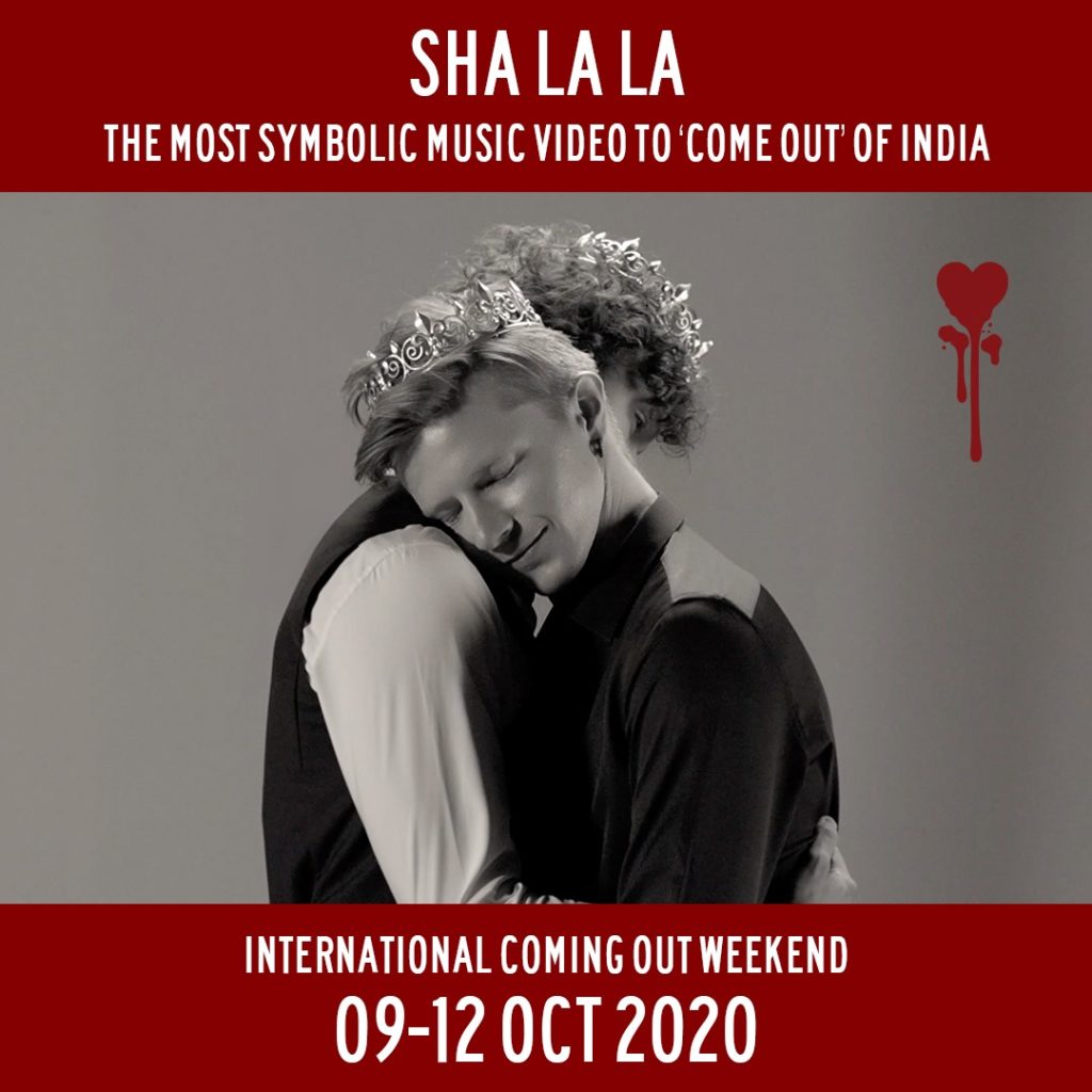 Shayan Italia presents Sha La La; the most symbolic music video to “come out” of India on International Coming Out Day.